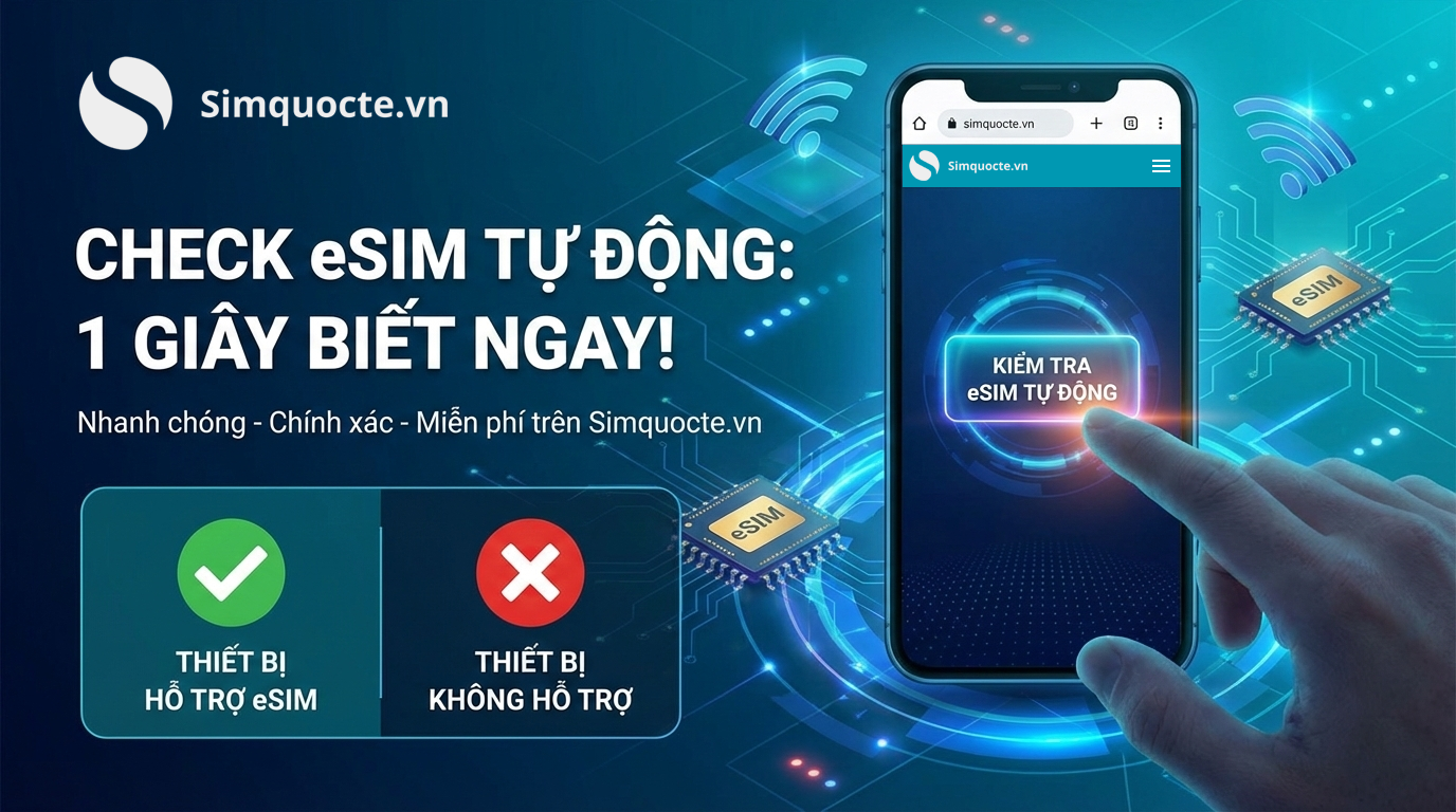 Tool Kiểm Tra Tương Thích eSIM - SimQuocTe